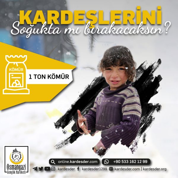 SURİYE KÖMÜR KAMPANYASI: KARDEŞLERİNİ SOĞUKTA MI BIRAKACAKSIN? / 1 Ton Kömür (1000Kg)
